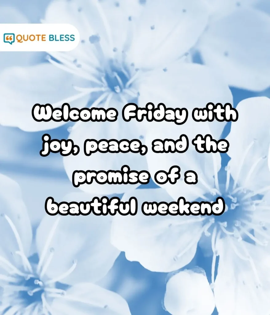 Uplifting Friday Thoughts to Welcome the Weekend