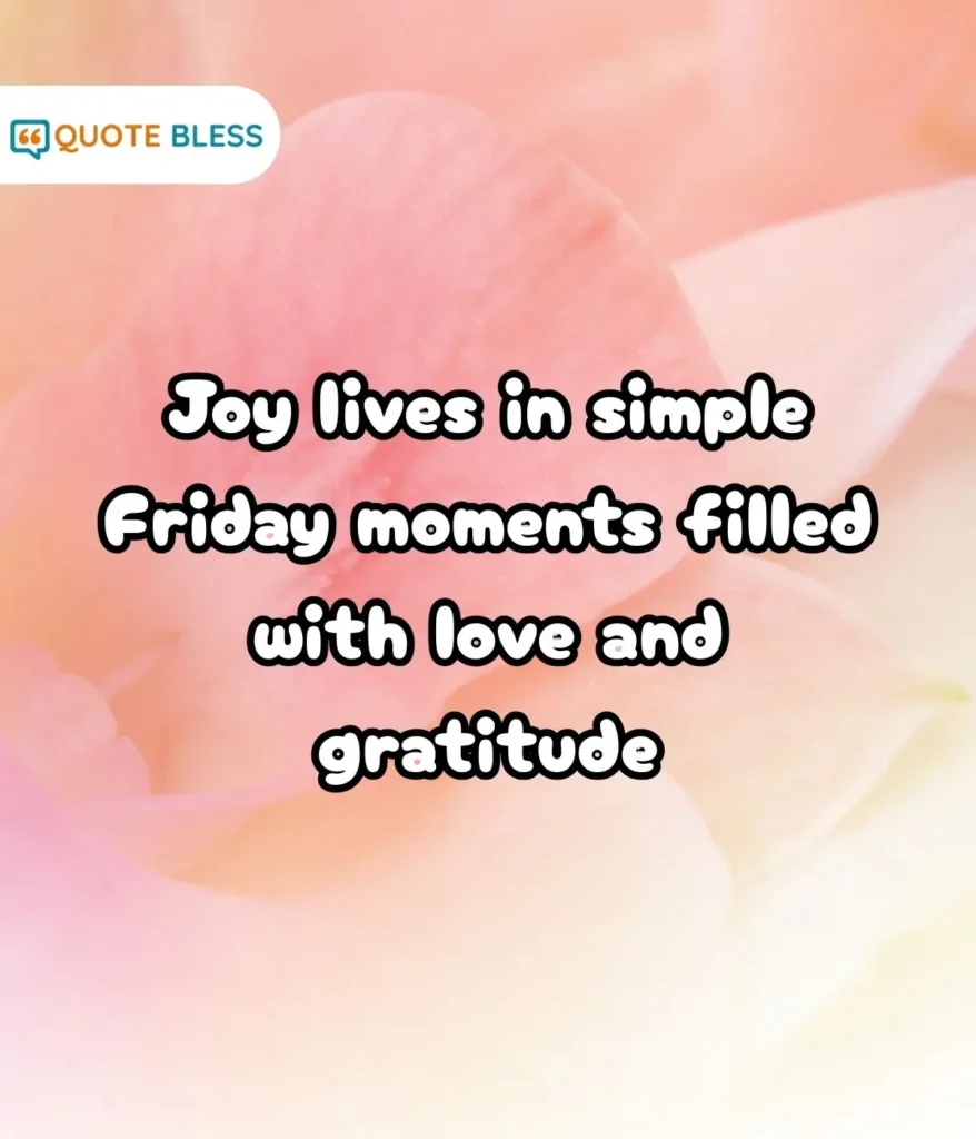 Positive Friday Thoughts to Carry Into the Weekend