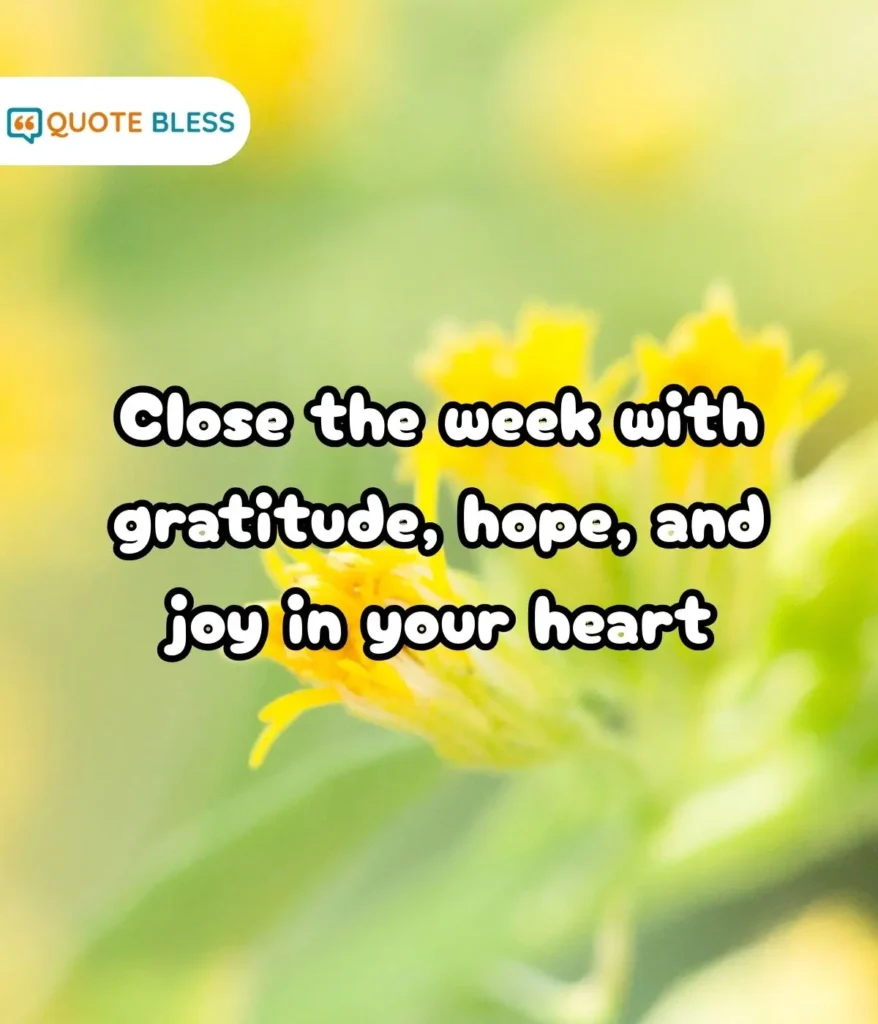 Ending the Week with a Grateful Heart