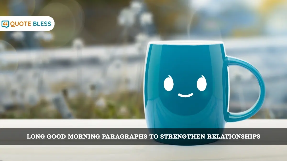 Long Good Morning Paragraphs to Strengthen Relationships