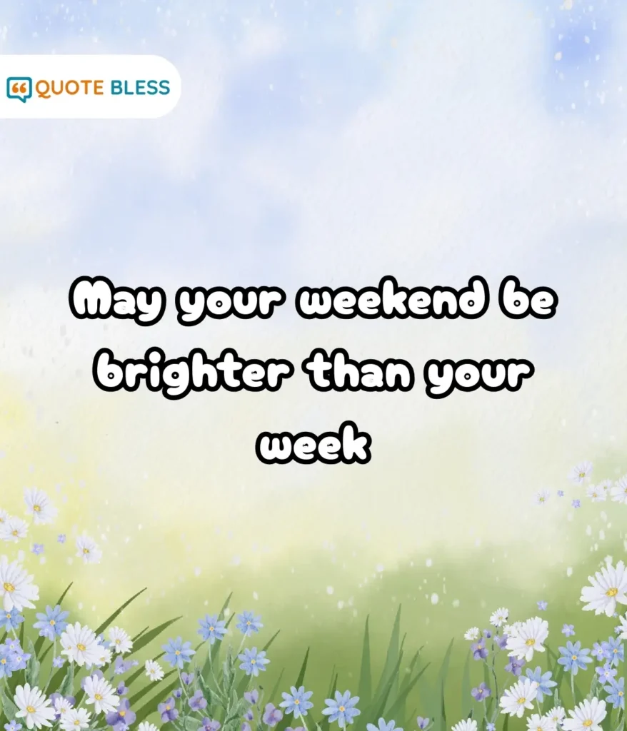 Positive Energy For A Wonderful Weekend