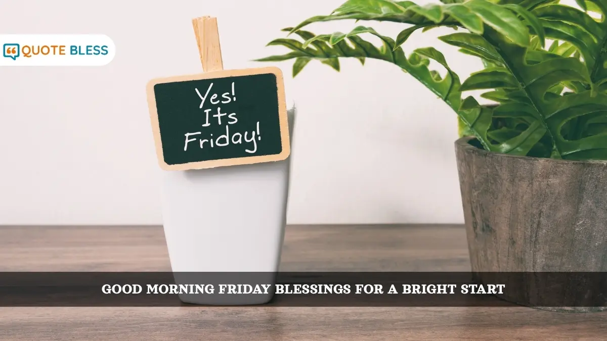 Good Morning Friday Blessings for a Bright Start