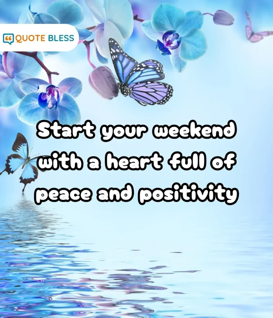 Embracing Positivity at the Start of the Weekend