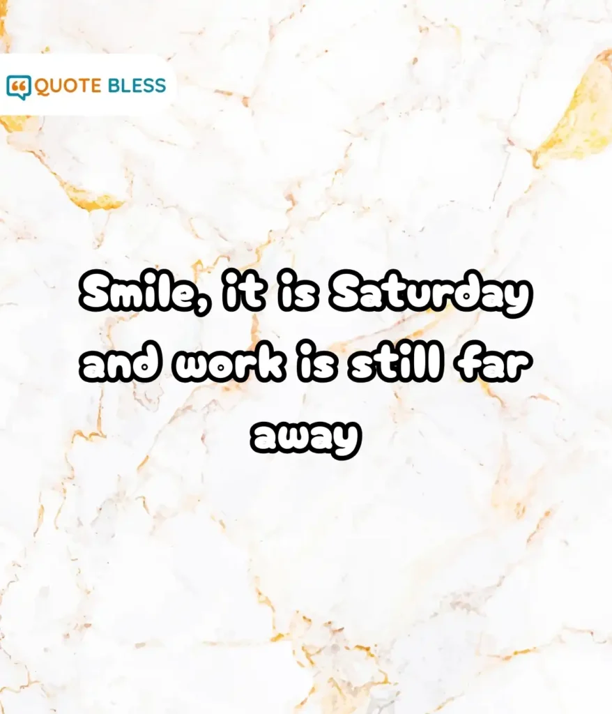 Cute Saturday Morning Wishes for Everyone