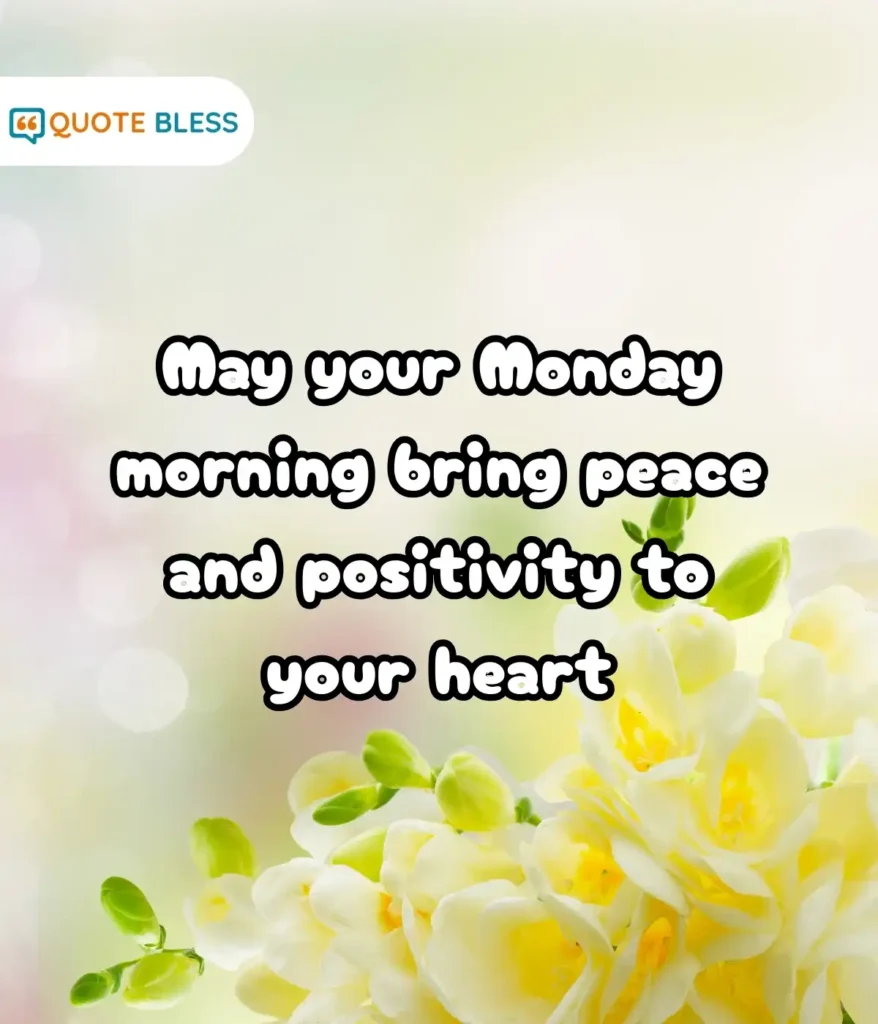 Inspiring Messages to Begin a Positive Monday Morning