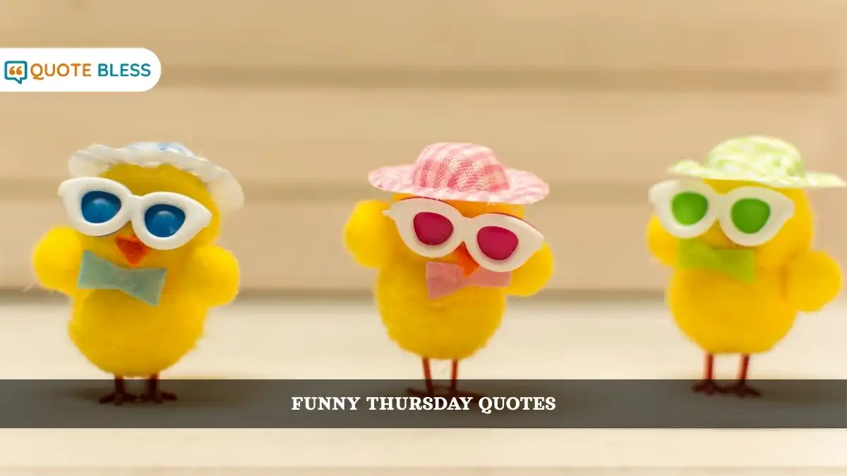 Short Funny Thursday Quotes to Laugh Through the Week