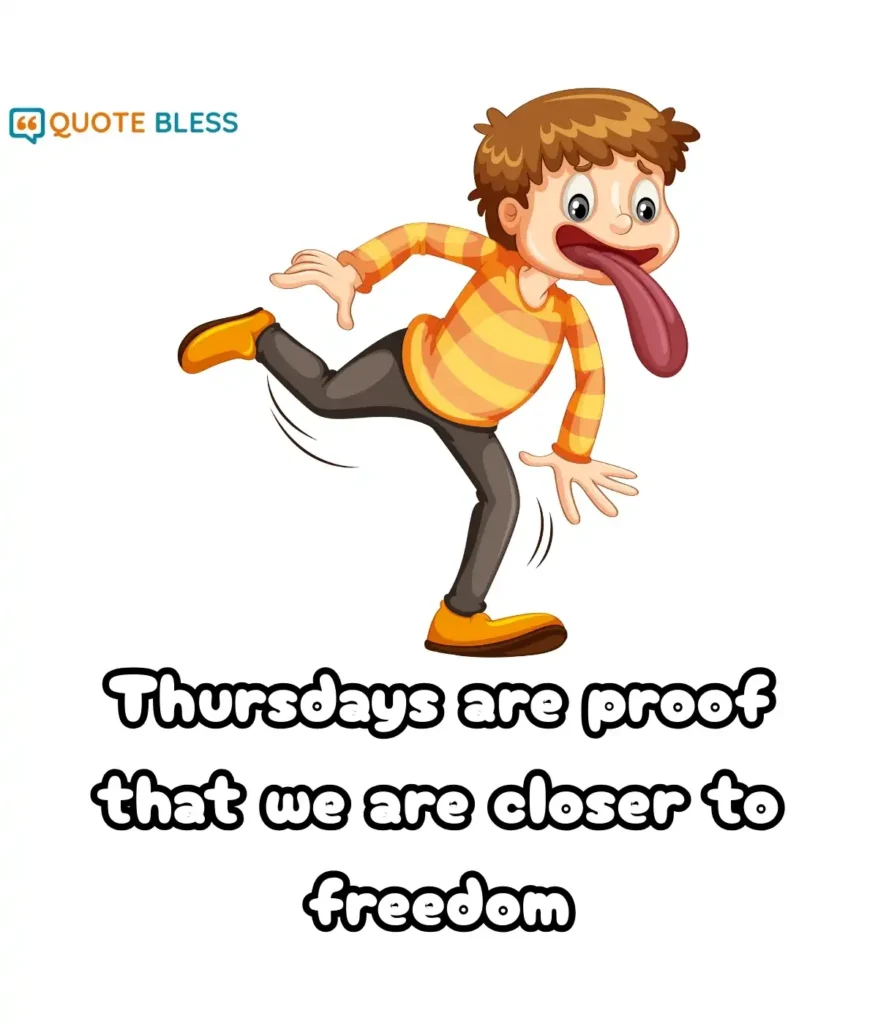 Relaxed Vibes and Funny Sayings About Thursday