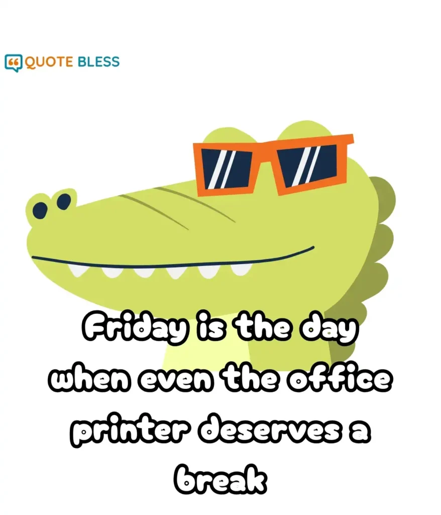Friday Sayings That Capture the Office Mood