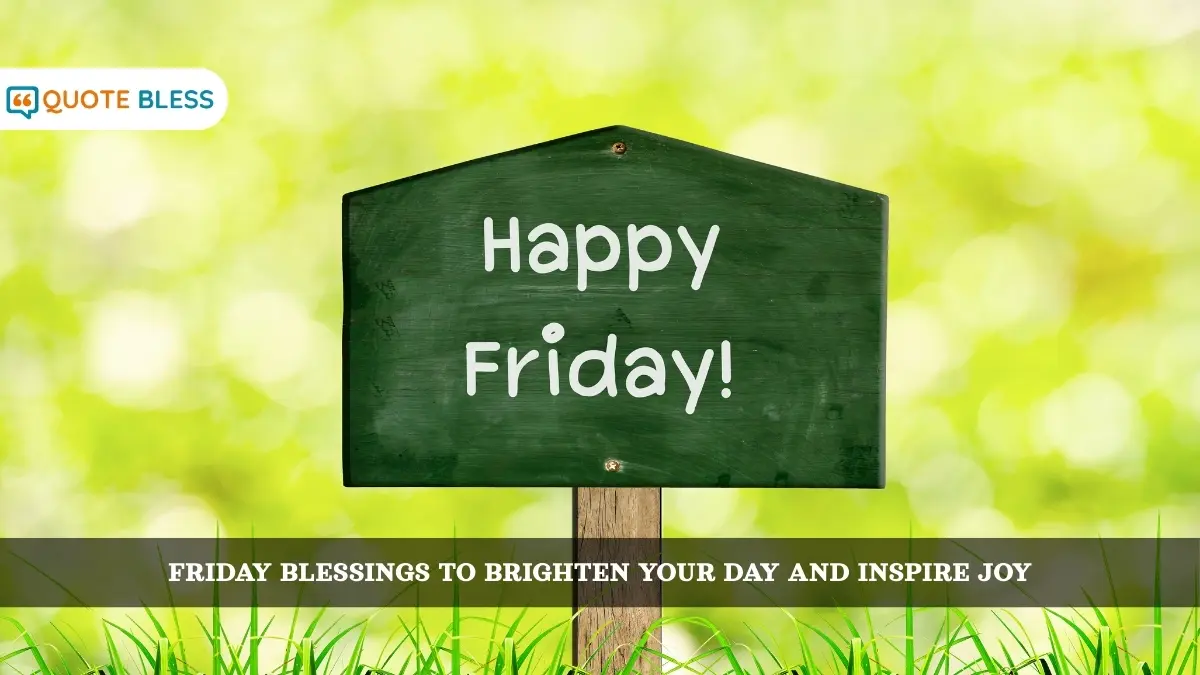 Friday Blessings to Brighten Your Day and Inspire Joy