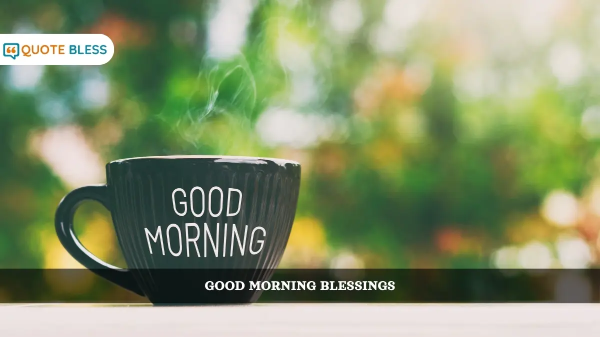 Good Morning Blessings and Quotes to Start the Day