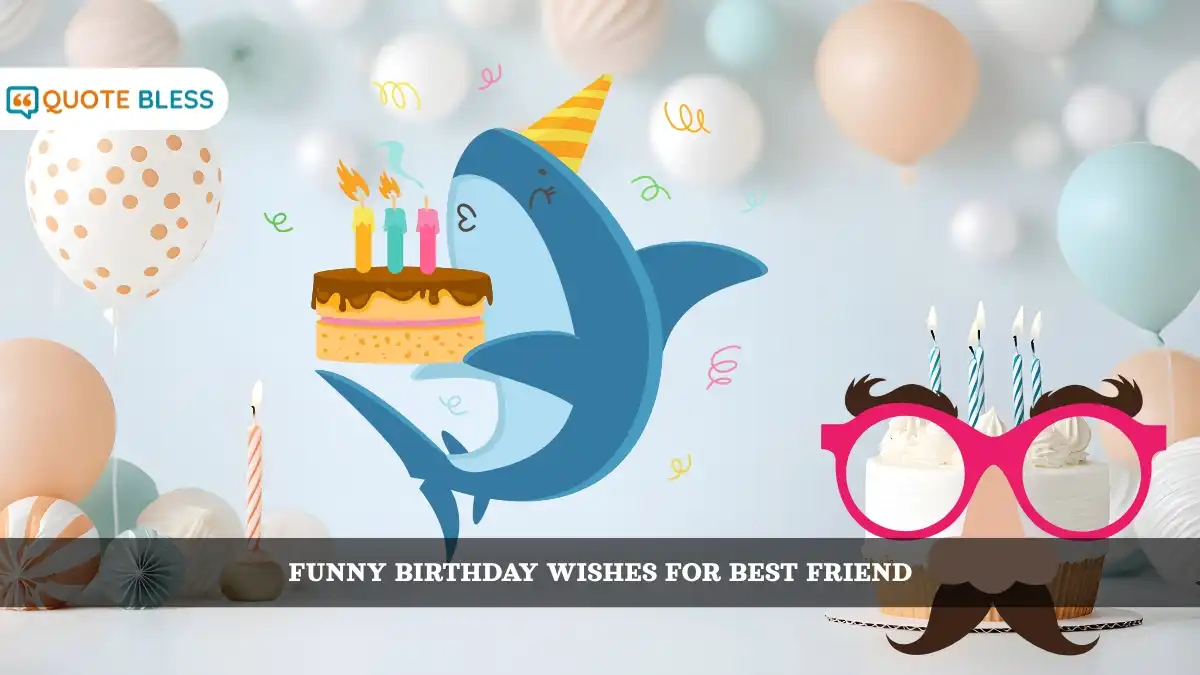 Sweet Funny Birthday Wishes for Best Friend to Send Now