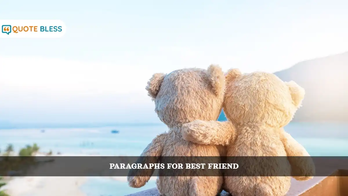Long Emotional Paragraphs for Your Best Friend to Share