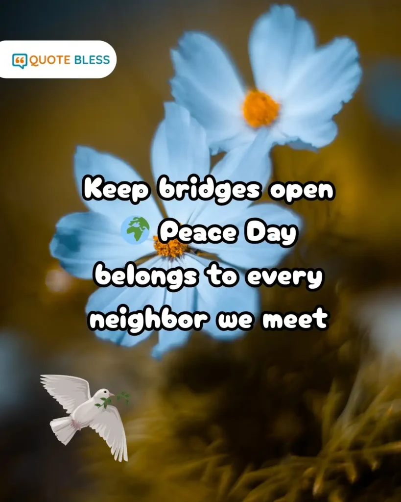 Peace Day bridges open quote