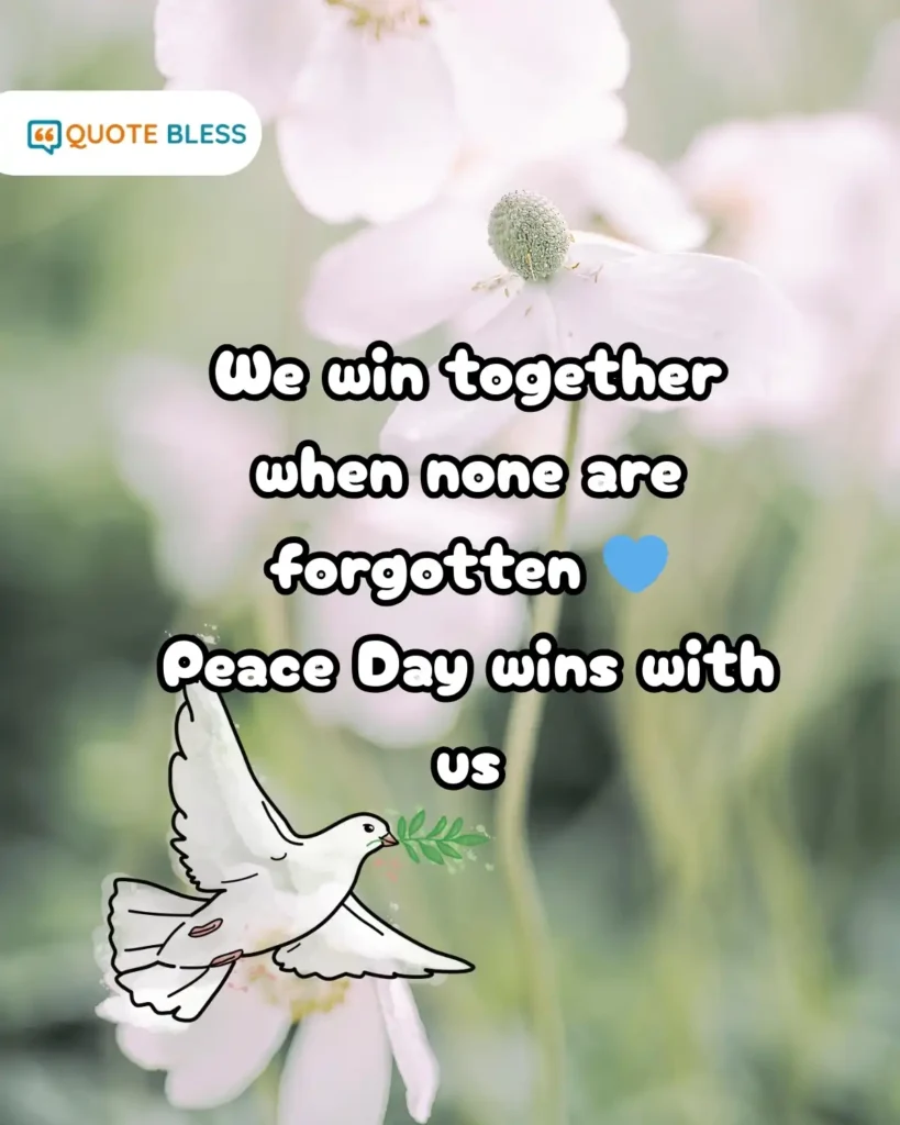 Peace Day together none forgotten