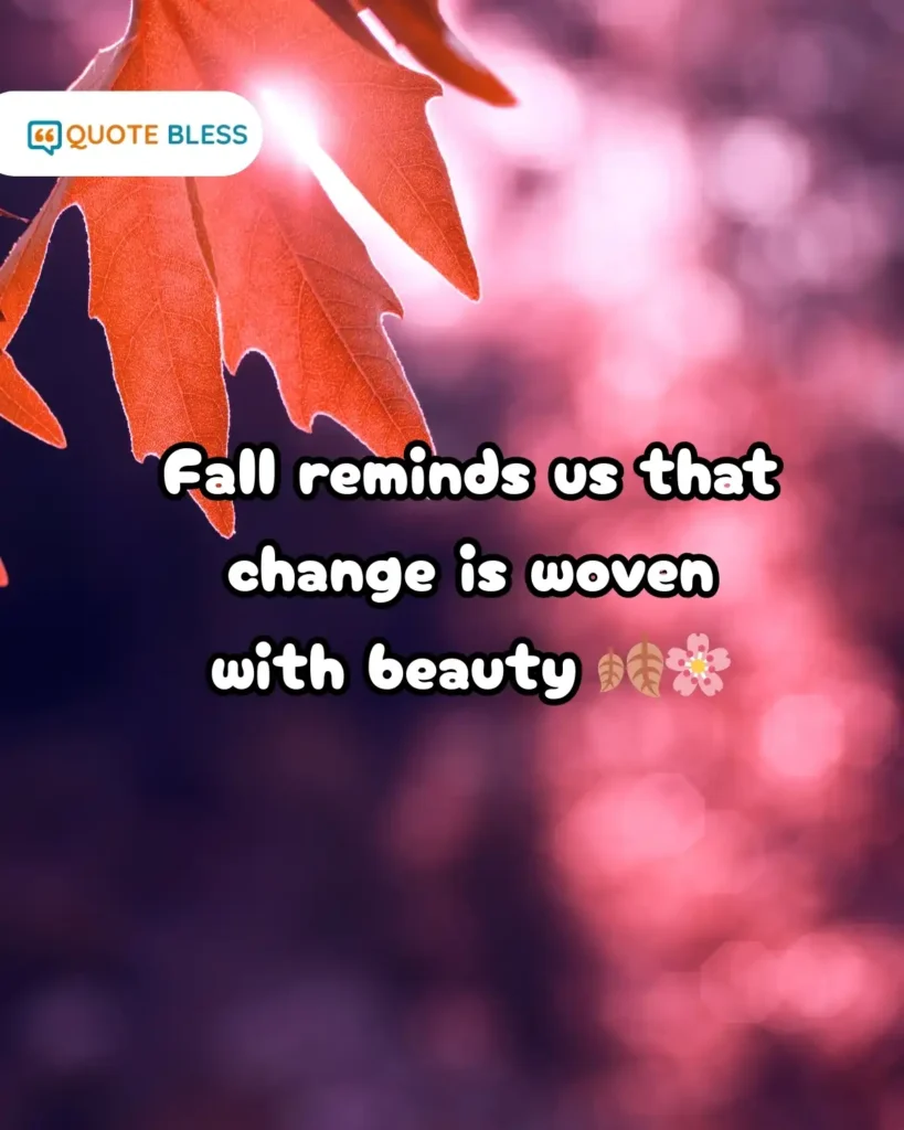 Change and beauty fall quote