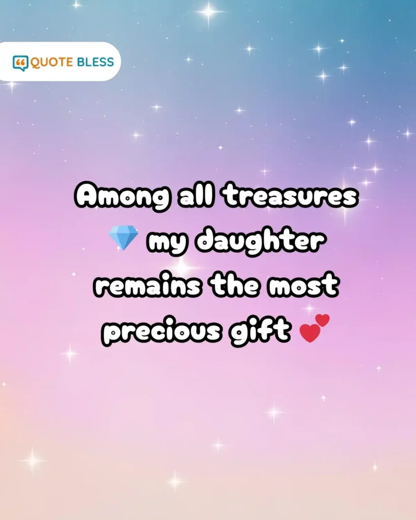 precious daughters day quote about daughter as treasured gift