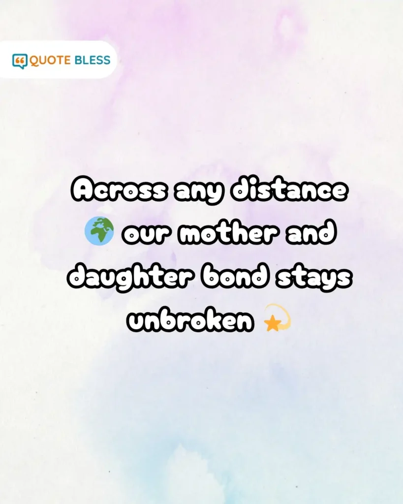 unbreakable daughters day quote about bond despite distance