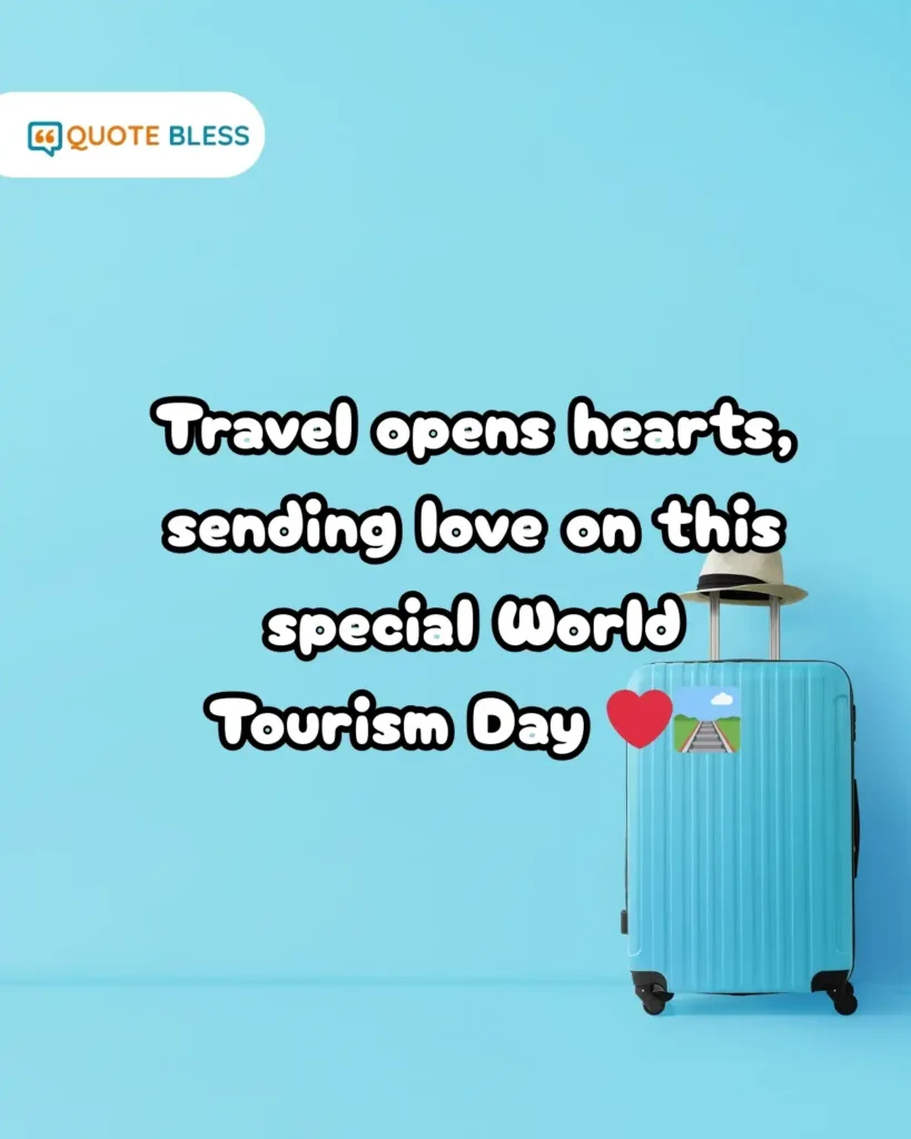 World Tourism Day greetings filled with love and open hearts