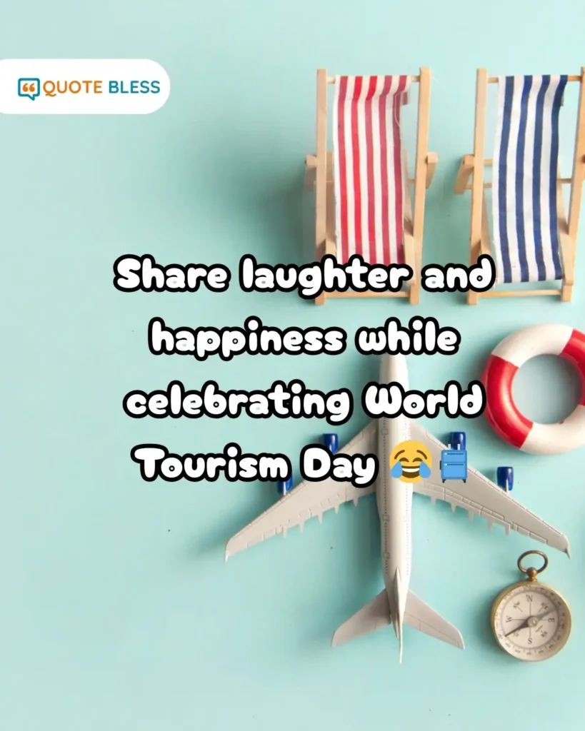 funny World Tourism Day captions sharing laughter and happiness