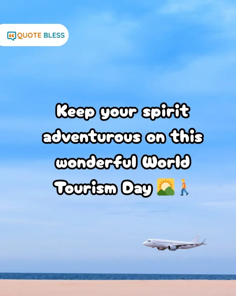 adventurous World Tourism Day messages encouraging explorers