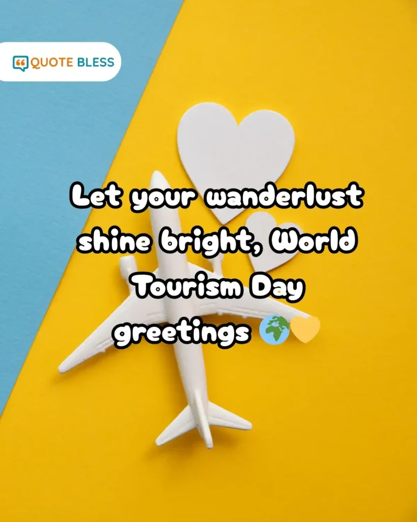 wanderlust inspired World Tourism Day quotes and short captions