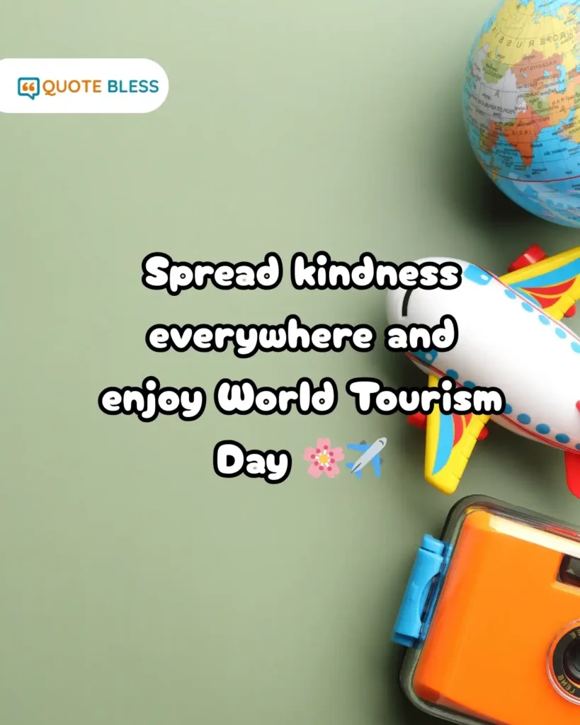 World Tourism Day messages focusing on kindness and positivity