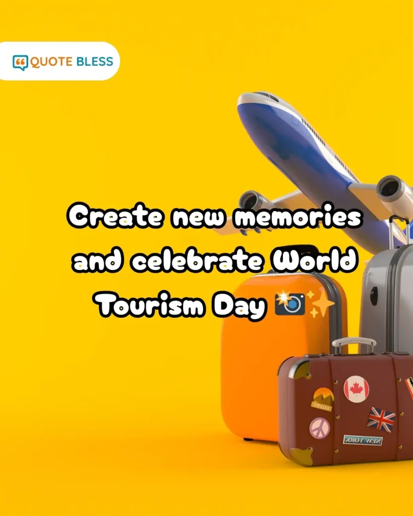 heartfelt World Tourism Day captions cherishing travel roads