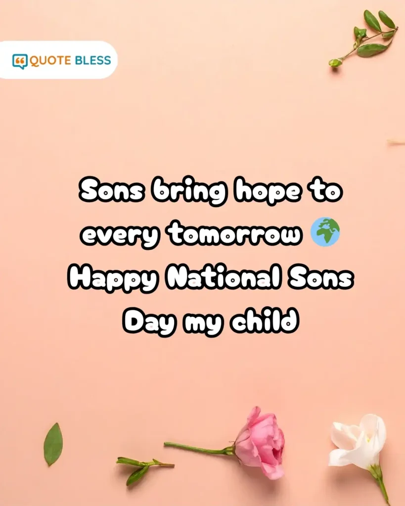 inspiring national sons day caption with world and hope theme