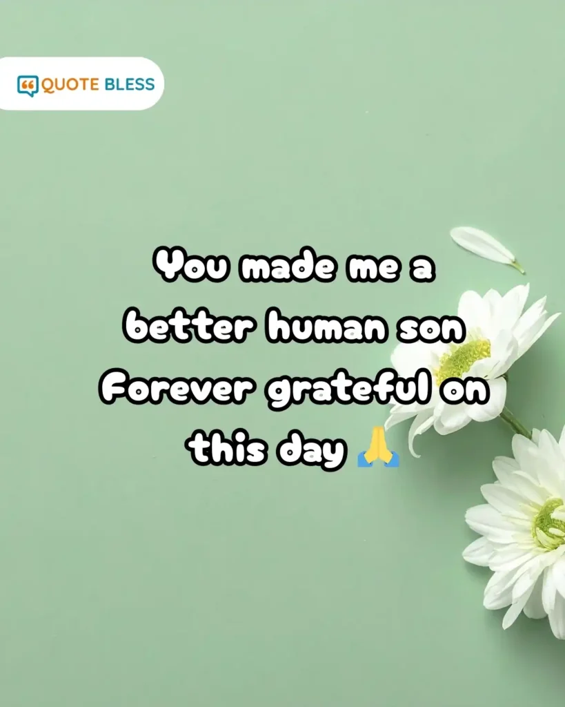 Better human because of son National Sons Day gratitude