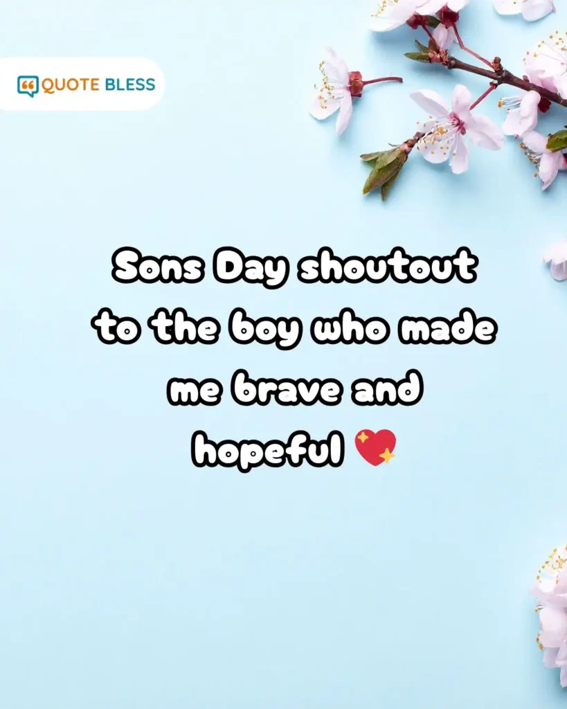Sons Day shoutout brave hopeful boy National Sons Day