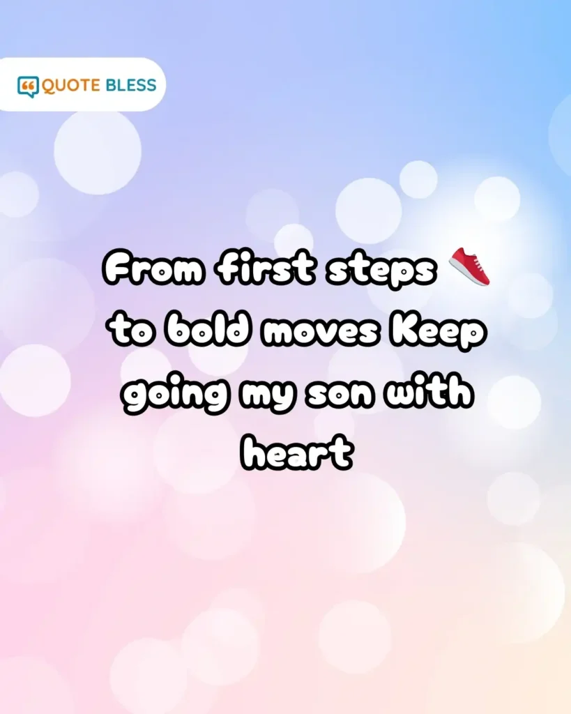 First steps to bold moves son National Sons Day