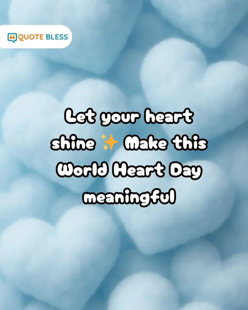 motivational world heart day wishes bright future