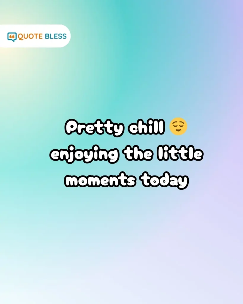 casual how are you answer with chill vibes