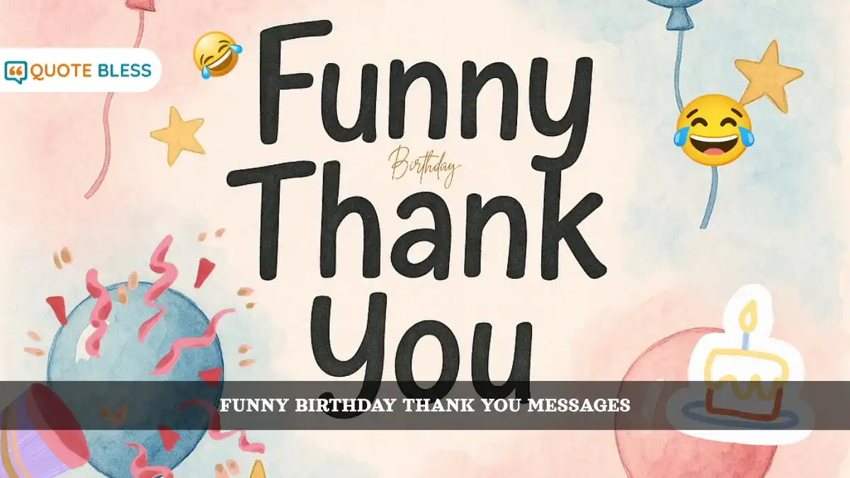 Funny Birthday Thank You Messages