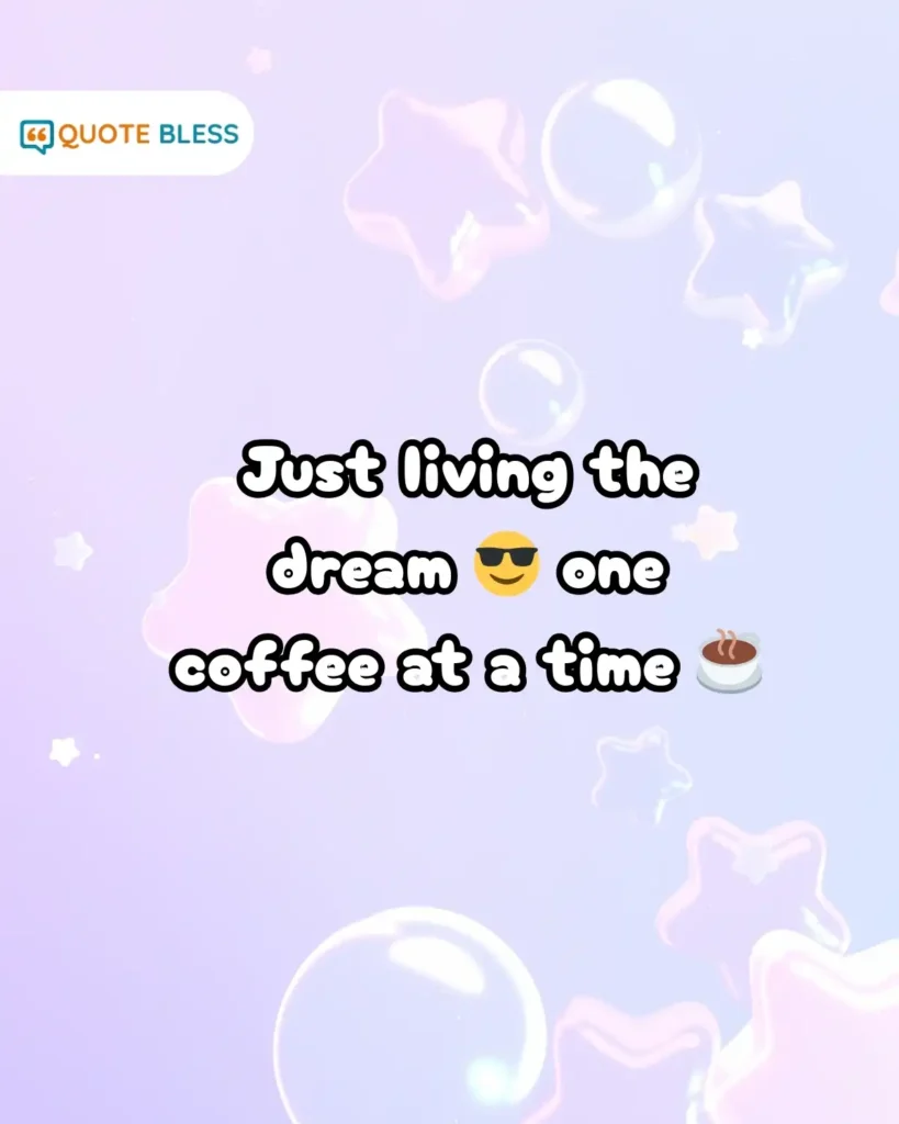 Funny Responses To How Are You with coffee vibe