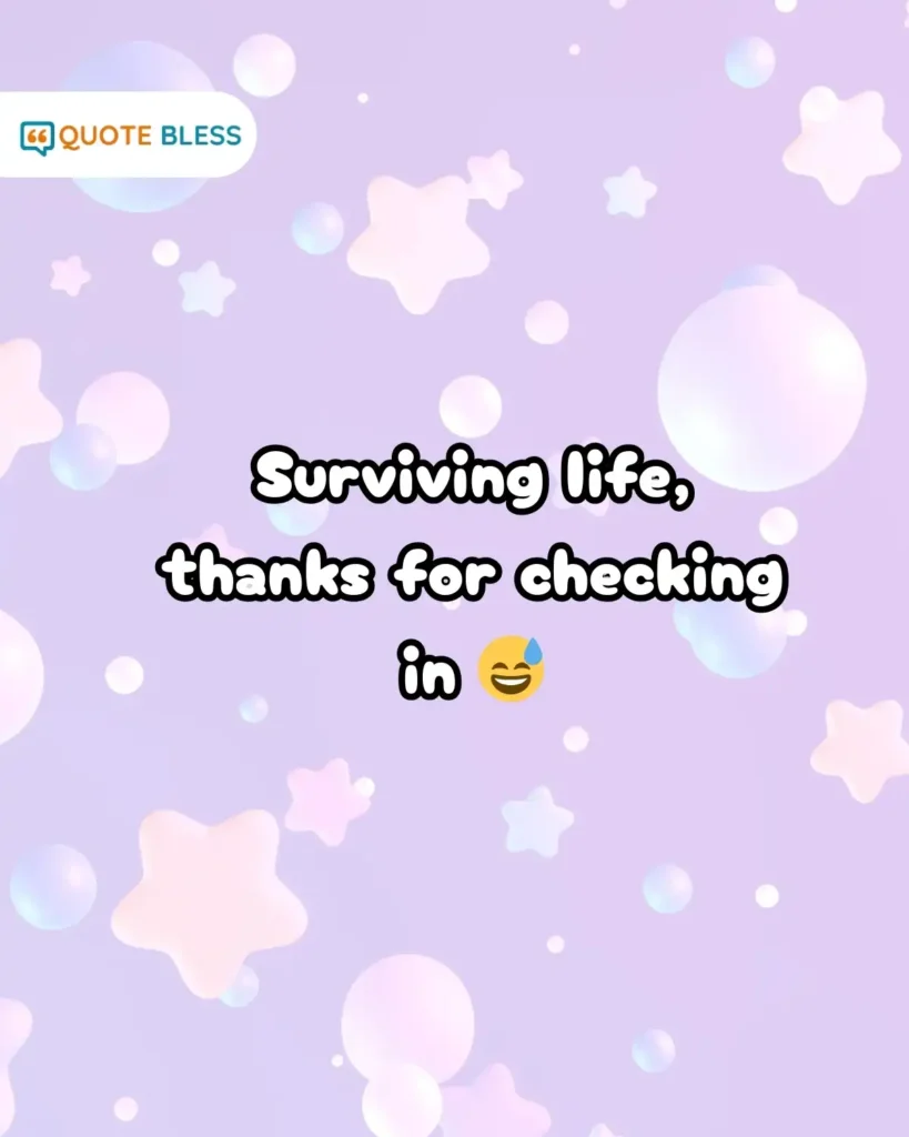 Casual Funny Responses To How Are You for friends