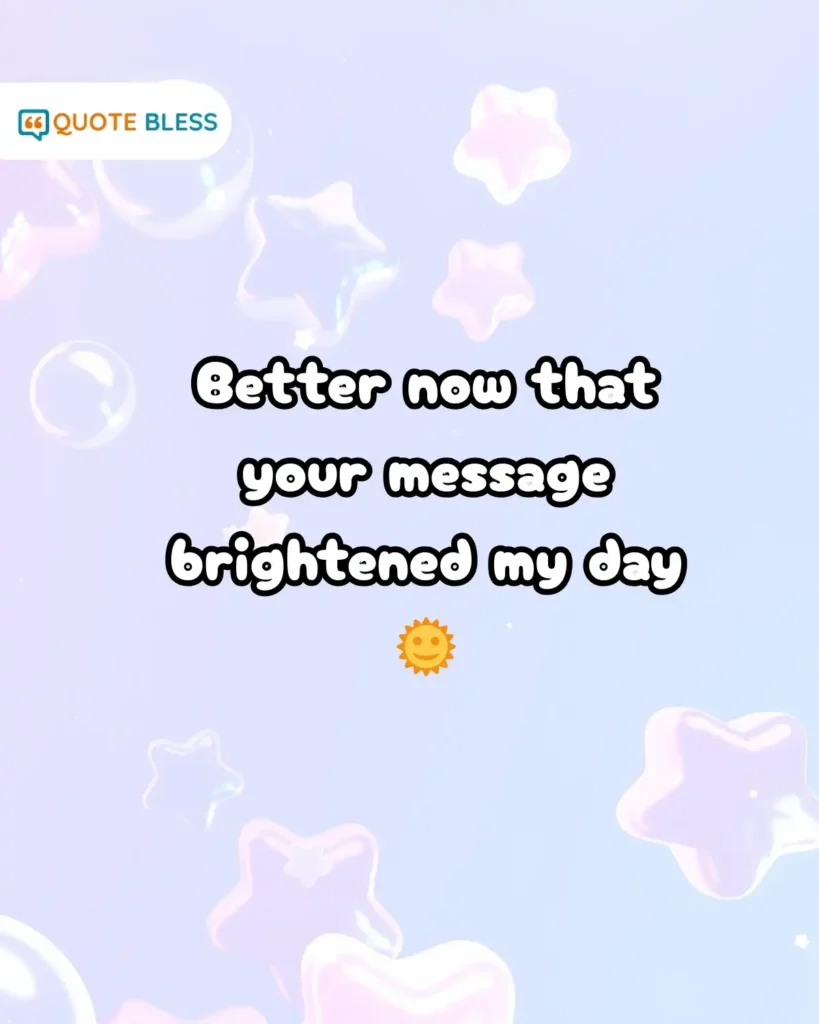 Playful Funny Responses To How Are You for texts