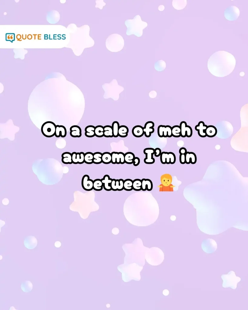 Witty Funny Responses To How Are You mid-day mood