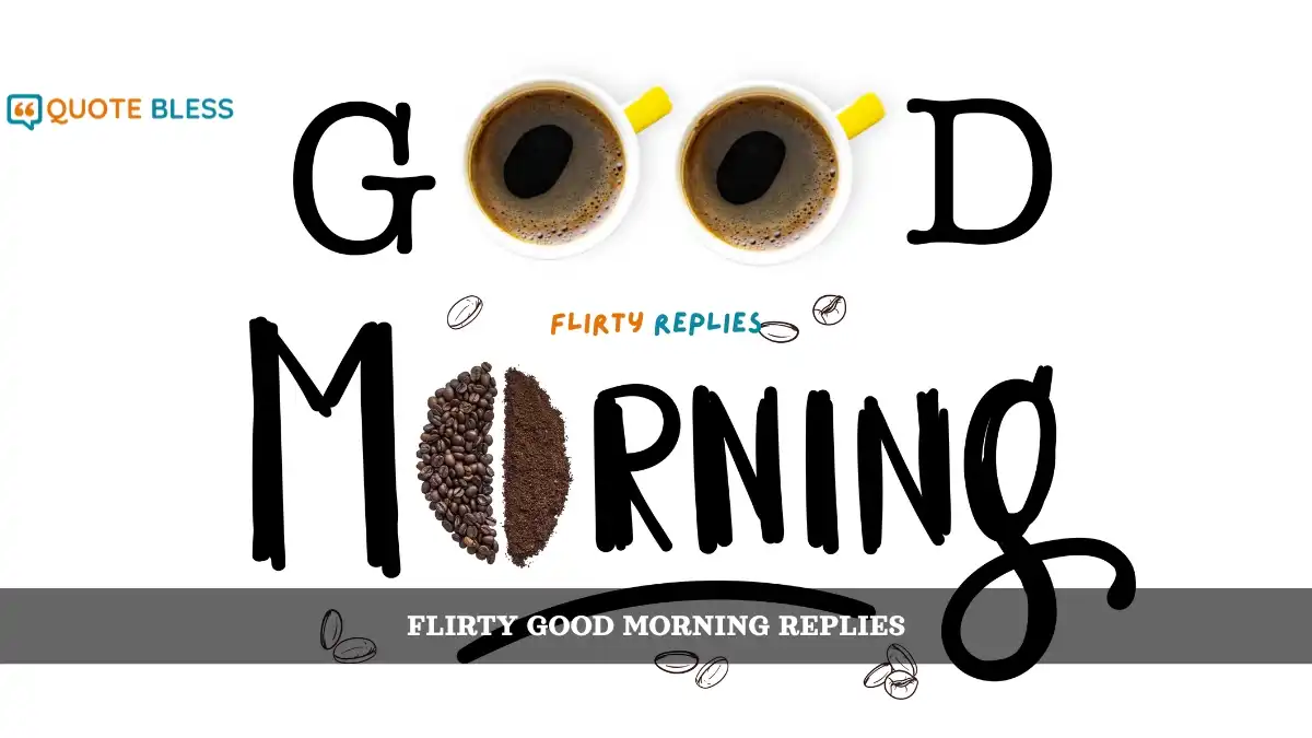 Flirty Good Morning Replies