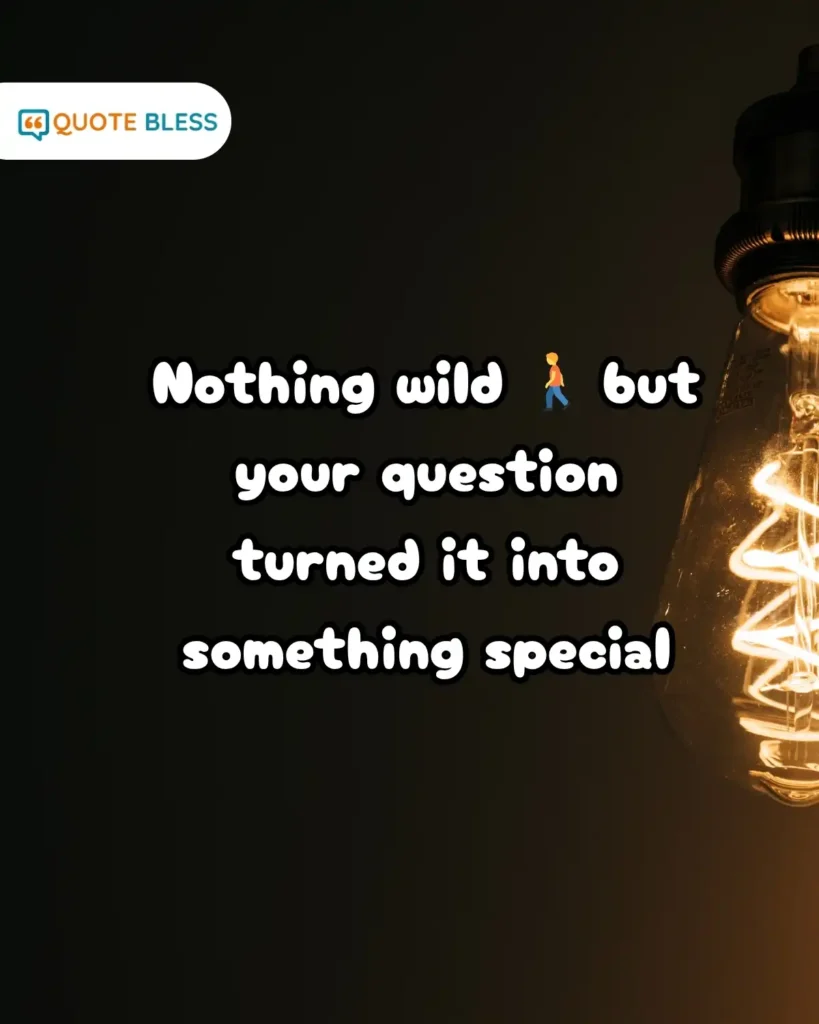 casual thoughtful how was your day response