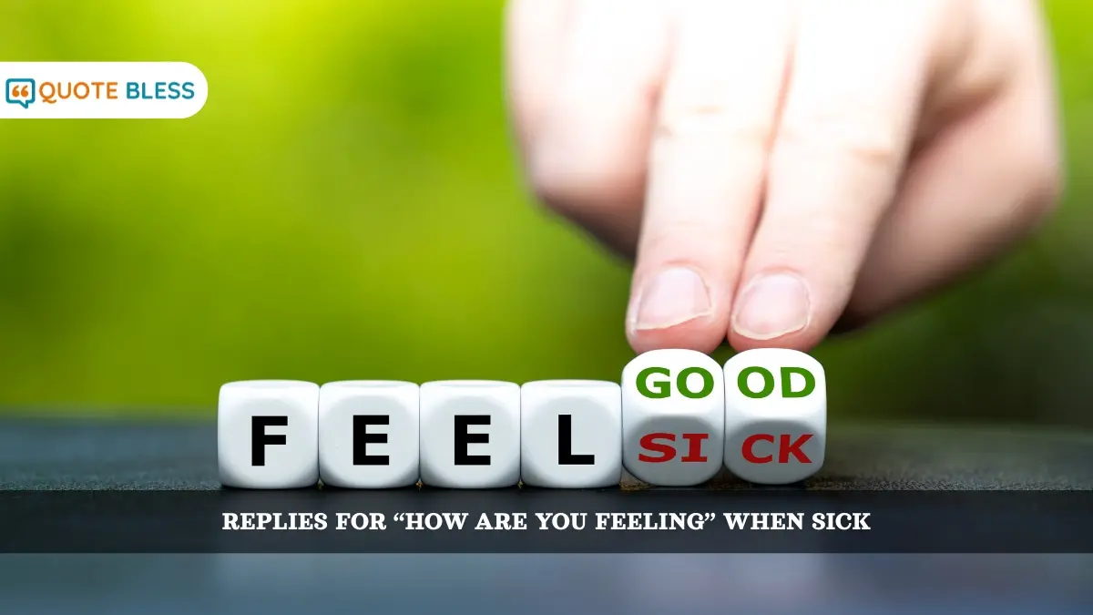 How To Answer “How Are You Feeling” When Sick