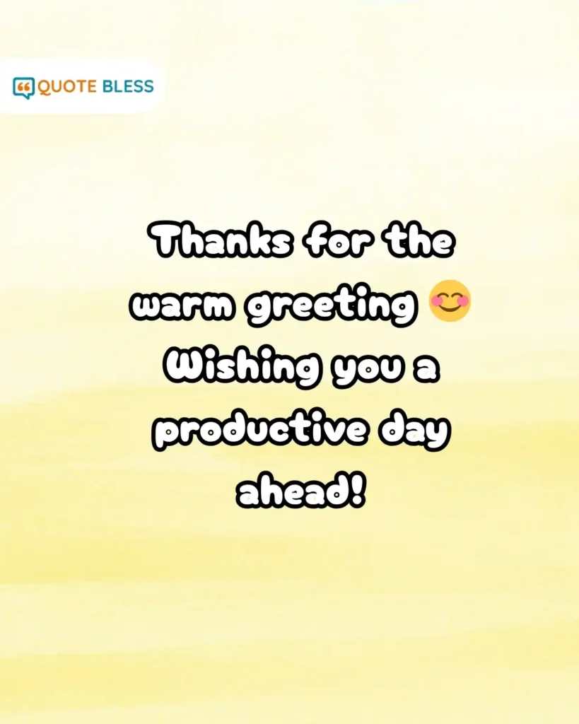 polite good morning response for colleague