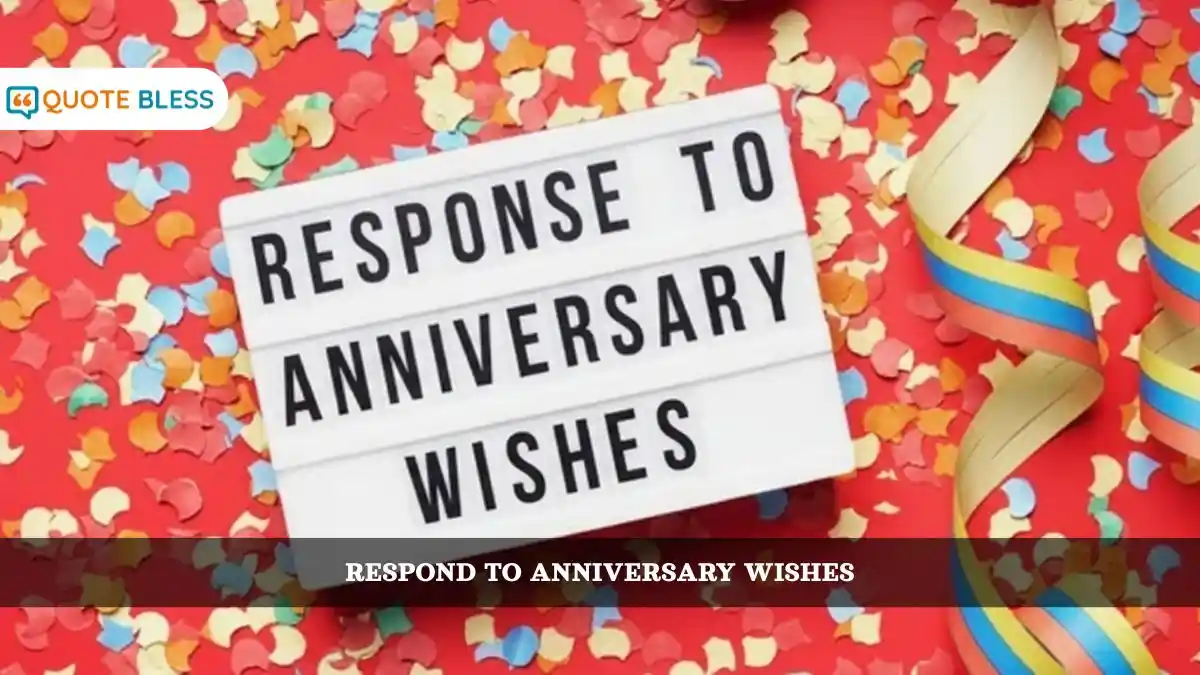 How to Respond to Anniversary Wishes Without Writing 100 Thank You Notes