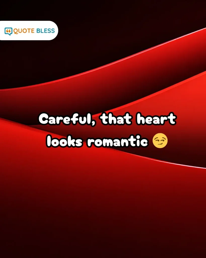 Witty reply to a guy sending hearts