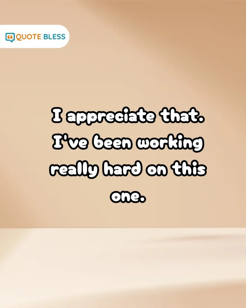 Professional text script for how to respond to im proud of you from boss